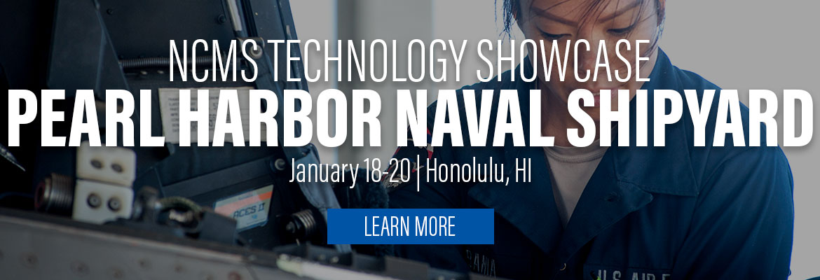 NCMS Technology Showcase: Pearl Harbor Naval Shipyard & Intermediate Maintenance Facility (PHNS & IMF)